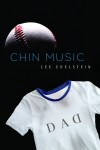 Chin Music by Lee Edelstein